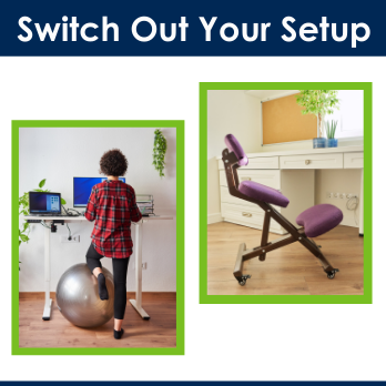 Titled "Switch Out Your Setup" The picture shows a woman standing at a desk with one knee resting atop a yoga ball. Next to that, is a kneeling chair .